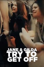 Poster de la película Jane & Gilda Try to Get Off