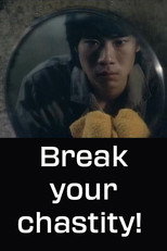 Poster de la película Break Your Chastity!