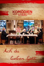 Poster de la película Der Komödienstadel - Ach du lieber Gott