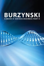 Poster de la película Burzynski: Cancer Is Serious Business, Part II