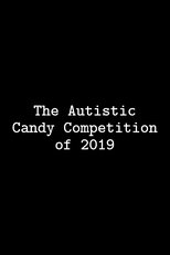 Poster de la película The Autistic Candy Competition of 2019