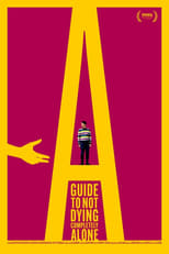 Poster de la película A Guide to Not Dying Completely Alone