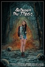 Poster de la película Between the Trees