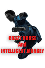 Poster de la película Crazy Horse & Intelligent Monkey