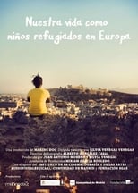 Poster de la película Nuestra vida como niños refugiados en Europa