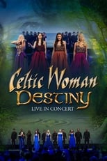 Poster de la película Celtic Woman: Destiny