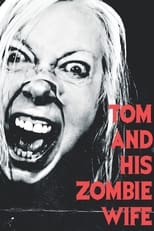 Poster de la película Tom and His Zombie Wife