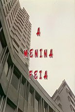 Poster de la película A Menina Feia