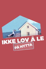 Poster de la serie Ikke lov å le på hytta