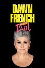 Poster de la película Dawn French Is a Huge Twat
