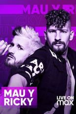 Poster de la película Mau y Ricky Live on Max