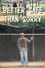 Poster de la película Better Safe Than Sorry