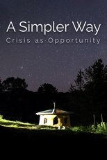 Poster de la película A Simpler Way: Crisis as Opportunity