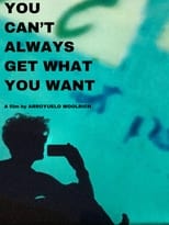 Poster de la película You Can't Always Get What You Want