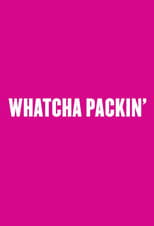 Whatcha Packin\'