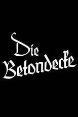Poster de la película Die Betondecke