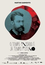 Poster de la película Martins Sarmento - O Tempo Passado é já Tempo Futuro