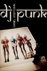 Poster de la película DJ Punk: The Photographer Daniel Josefsohn