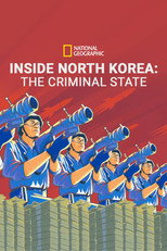 Poster de la película Inside North Korea: The Criminal State