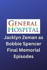 Poster de la serie General Hospital Jacklyn Zeman as Bobbie Spencer Final Memorial Episodes