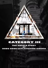 Poster de la película Category III: The Untold Story of Hong Kong Exploitation Cinema