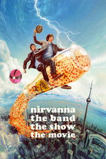 Poster de la película Nirvanna the Band the Show the Movie