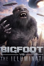 Poster de la película Bigfoot vs the Illuminati