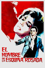 Poster de la película El hombre de la esquina rosada