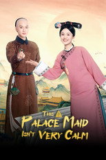Poster de la serie This Palace Maid Isn't Very Calm