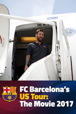 Poster de la película FC Barcelona's US Tour 2017: The Movie