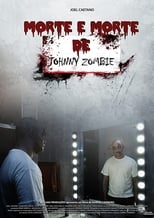 Poster de la película Morte e Morte de Johnny Zombie