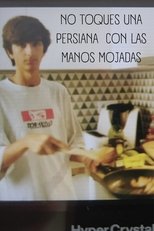 Poster de la película NO TOQUES UNA PERSIANA CON LAS MANOS MOJADAS