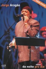 Poster de la película Jorge Aragão: Show Da Noite Pro Dia