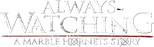 Logo Always Watching: A Marble Hornets Story