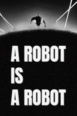 Poster de la película A Robot Is a Robot