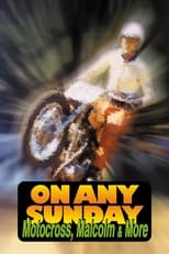 Poster de la película On Any Sunday: Motocross, Malcolm & More