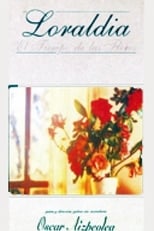 Poster de la película Loraldia - El tiempo de las flores