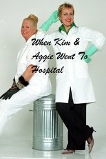 Poster de la película When Kim & Aggie Went To Hospital