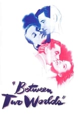 Poster de la película Between Two Worlds