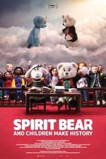 Poster de la película Spirit Bear And Children Make History