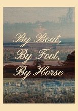 Poster de la película By Boat, By Foot, By Horse