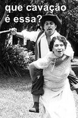 Poster de la película Que Cavação é Essa?