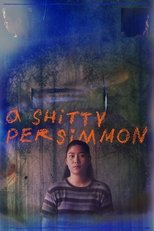 Poster de la película A Shitty Persimmon