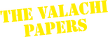 Logo The Valachi Papers