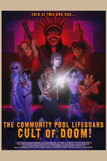 Poster de la película The Community Pool Lifeguard Cult of Doom!