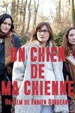 Poster de la película Un chien de ma chienne