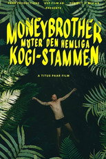 Poster de la película Moneybrother möter den hemliga Kogi-stammen