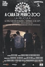 Poster de la película A Cara De Perro Zoo – La Pelicula