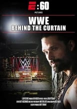 Poster de la película E:60 Pictures Presents – WWE: Behind The Curtain
