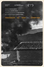 Poster de la película Tegucigalpa no tiene Street View